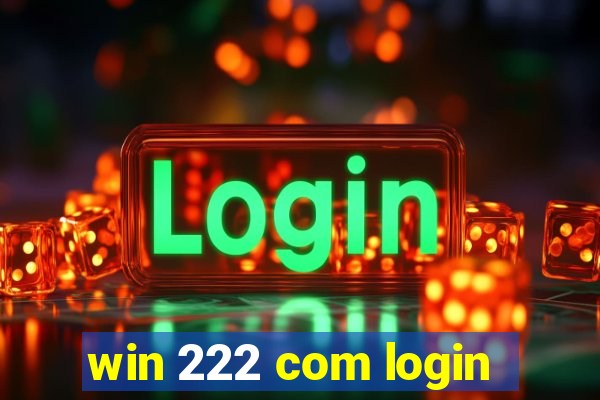 win 222 com login